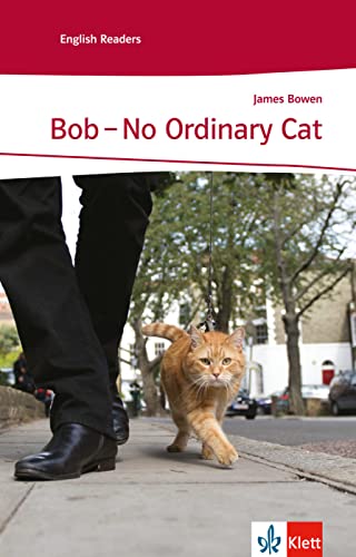 Bob - No Ordinary Cat: Schulausgabe für das Niveau A2, ab dem 3. Lernjahr. Ungekürzter englischer Originaltext mit Annotationen (Klett English Readers) von Klett